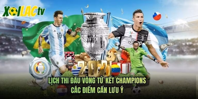 Lịch Thi Đấu Vòng Tứ Kết Champions - Các Điểm Cần Lưu Ý